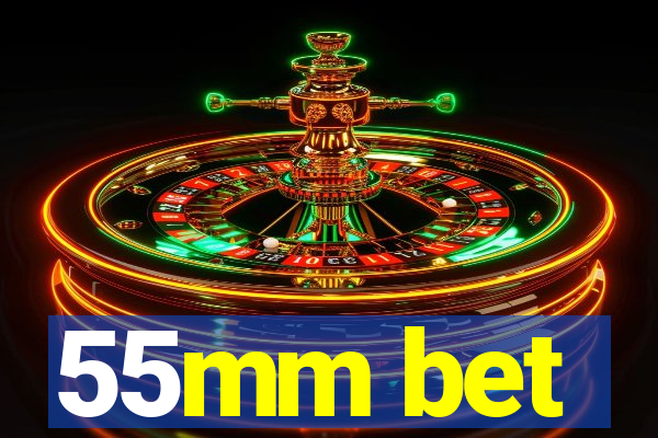 55mm bet