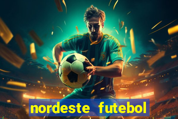 nordeste futebol bet net