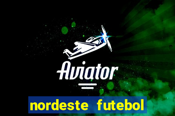 nordeste futebol bet net