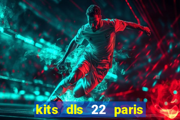 kits dls 22 paris saint germain