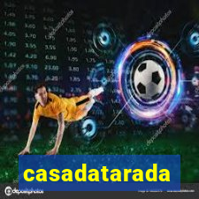 casadatarada