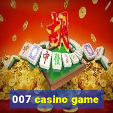 007 casino game