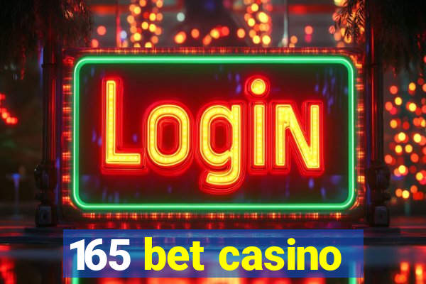 165 bet casino