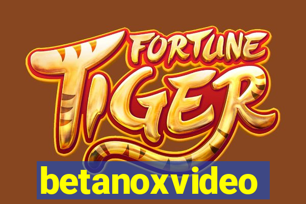 betanoxvideo