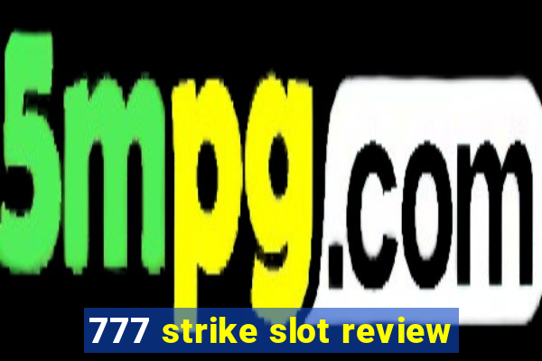 777 strike slot review