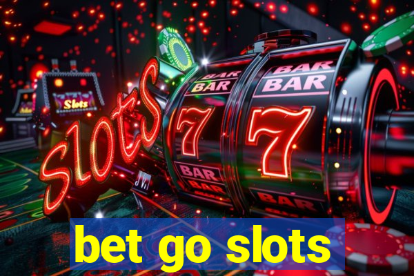 bet go slots