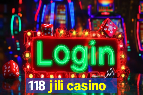 118 jili casino