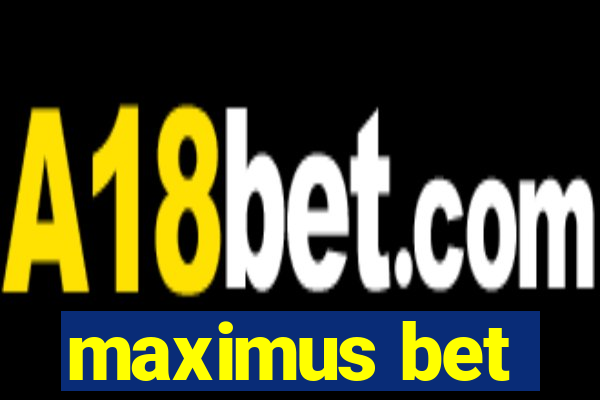 maximus bet