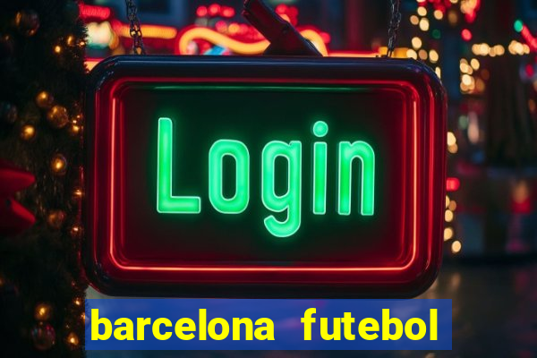 barcelona futebol play hd