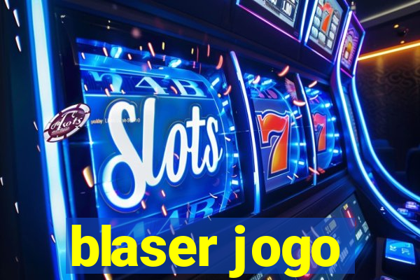 blaser jogo