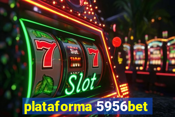 plataforma 5956bet