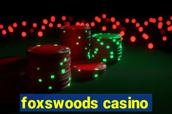 foxswoods casino