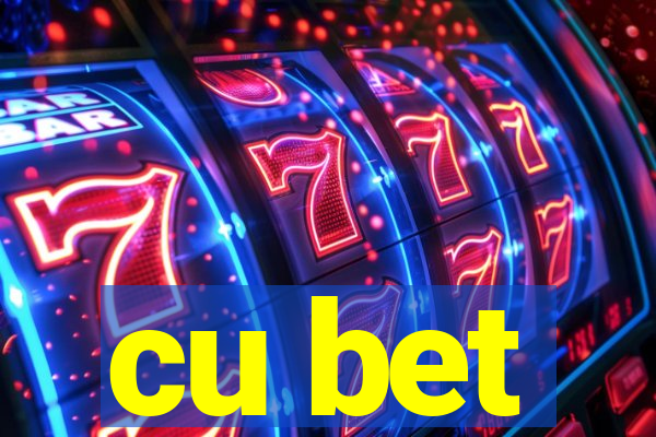 cu bet