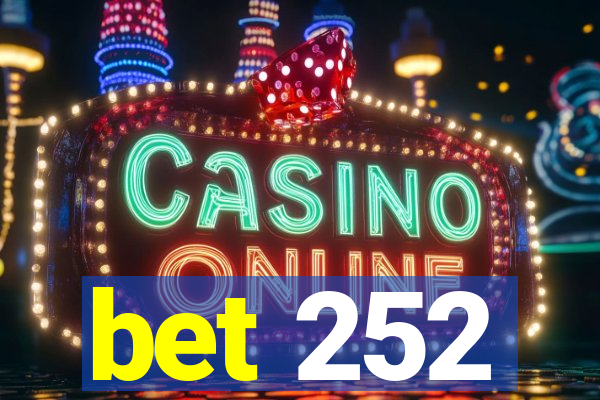 bet 252