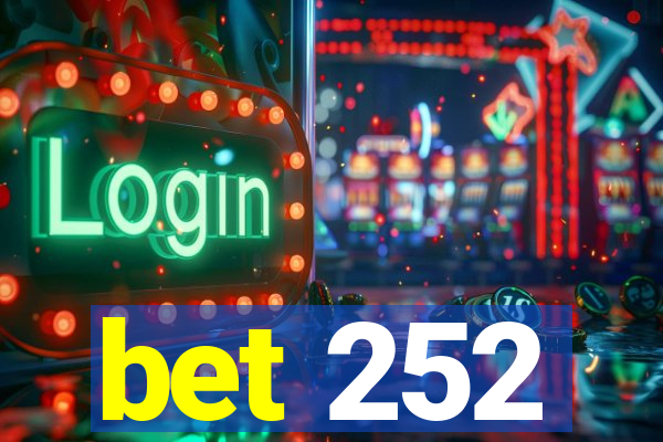 bet 252