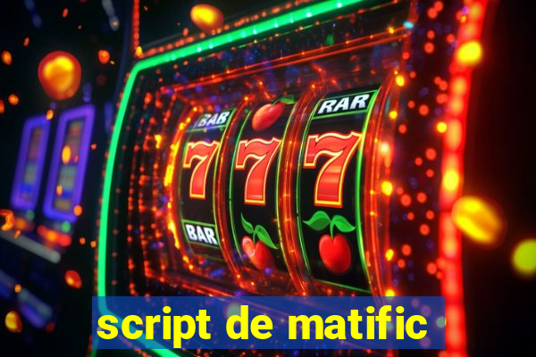 script de matific