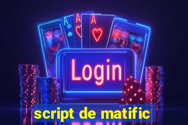 script de matific