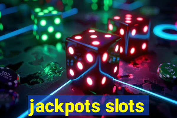 jackpots slots