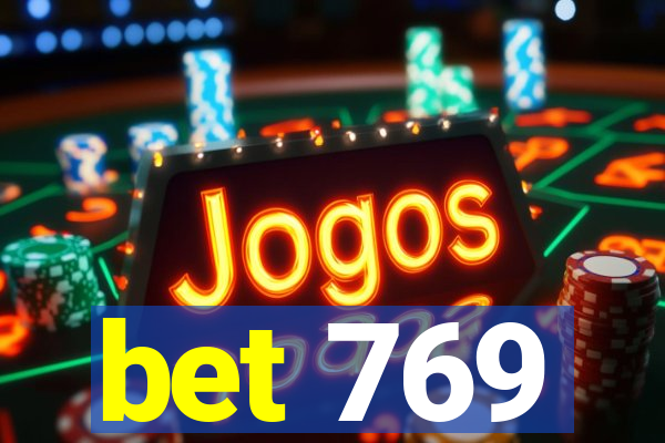 bet 769