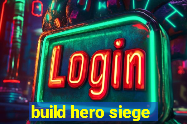 build hero siege