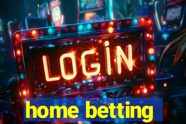 home betting