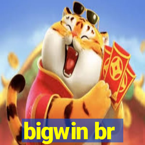 bigwin br