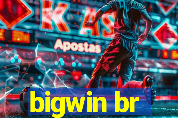 bigwin br