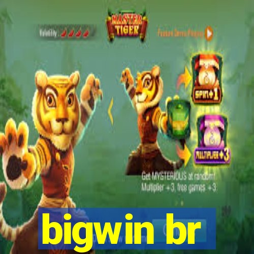 bigwin br