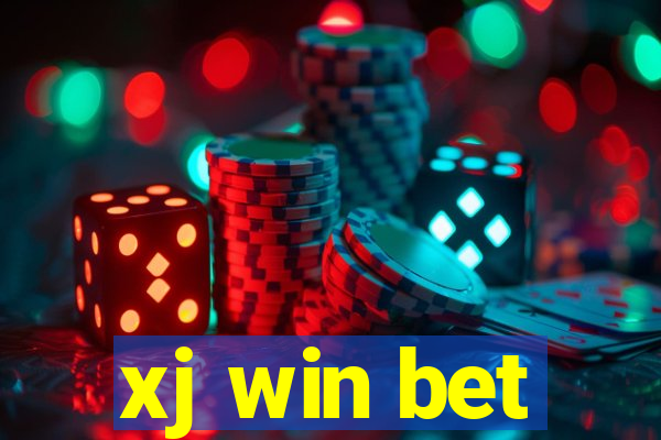 xj win bet