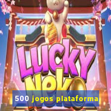 500 jogos plataforma