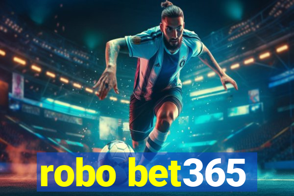 robo bet365