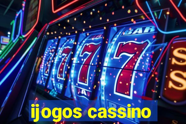 ijogos cassino