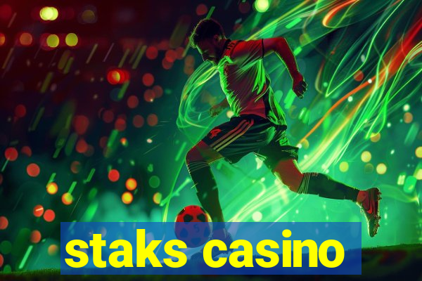 staks casino