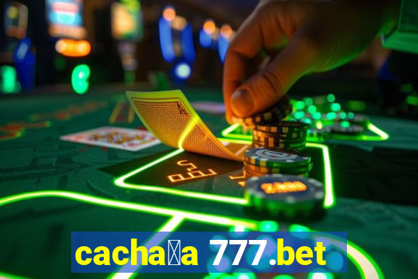 cacha莽a 777.bet