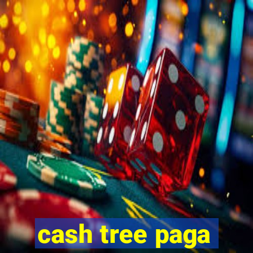 cash tree paga