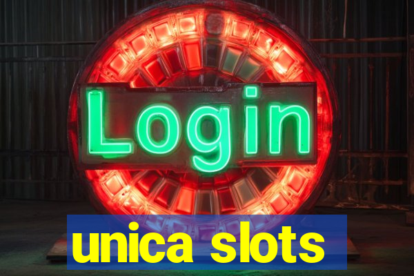 unica slots