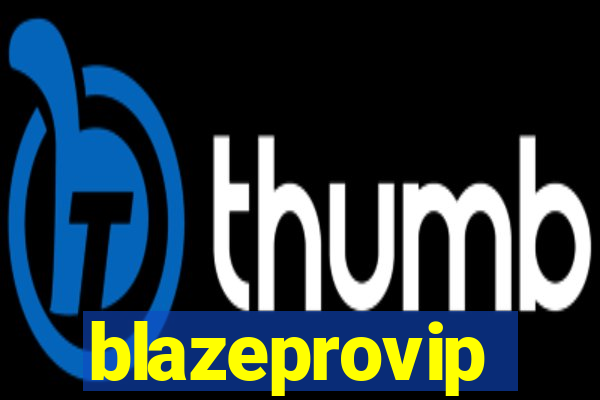 blazeprovip