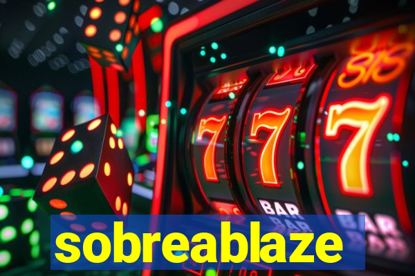 sobreablaze