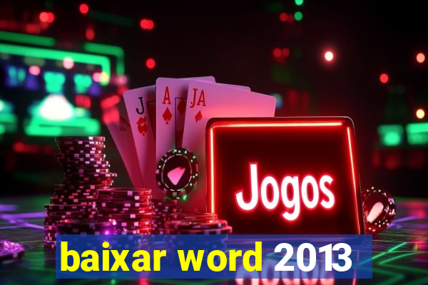 baixar word 2013