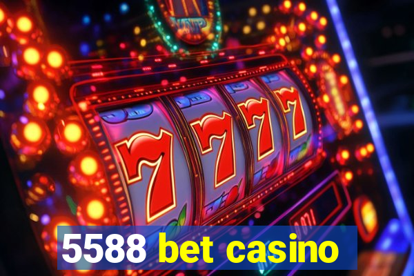 5588 bet casino