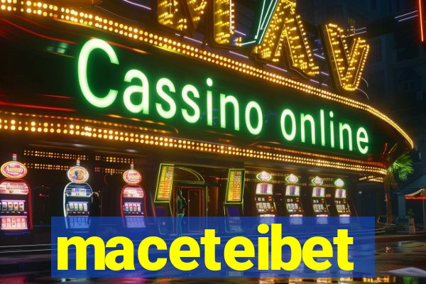 maceteibet