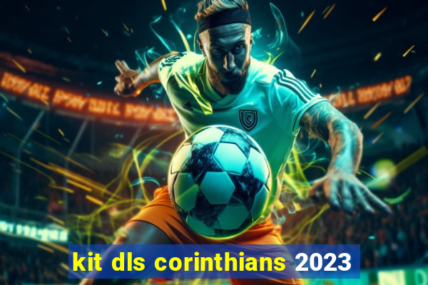 kit dls corinthians 2023