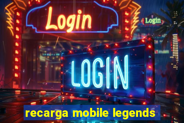 recarga mobile legends