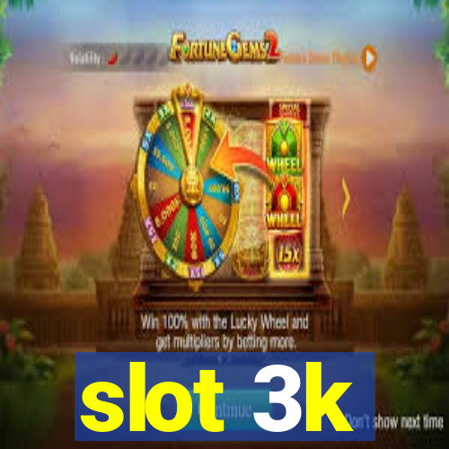 slot 3k