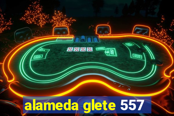 alameda glete 557