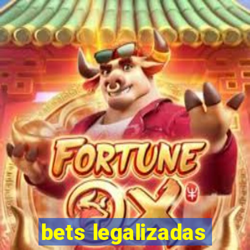 bets legalizadas