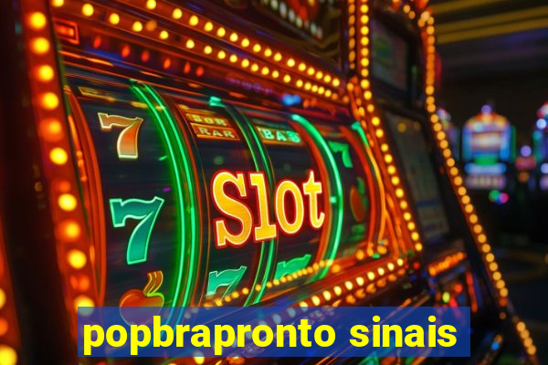 popbrapronto sinais