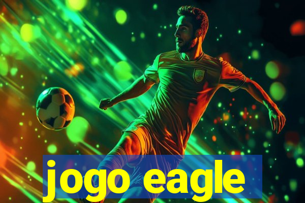 jogo eagle