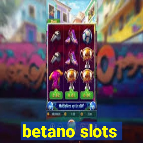 betano slots