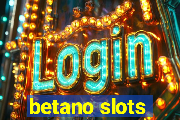 betano slots